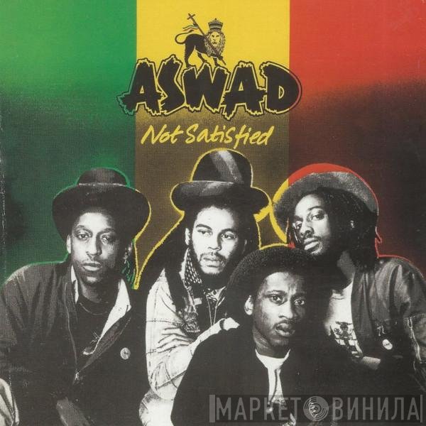 Aswad  - Not Satisfied