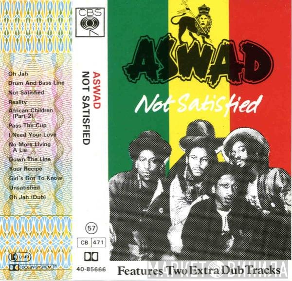 Aswad  - Not Satisfied