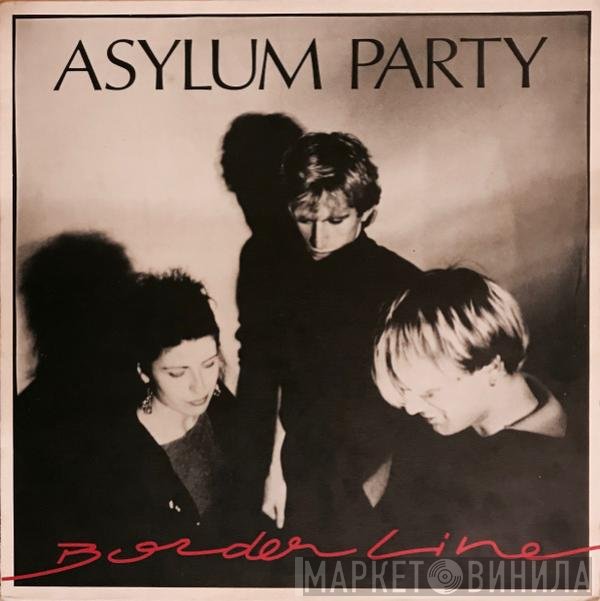 Asylum Party  - Borderline
