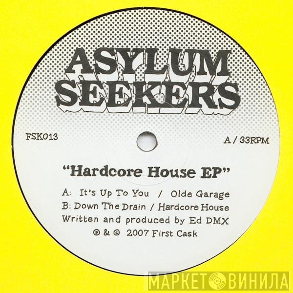 Asylum Seekers - Hardcore House EP