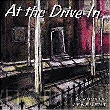 At The Drive-In  - Acrobatic Tenement