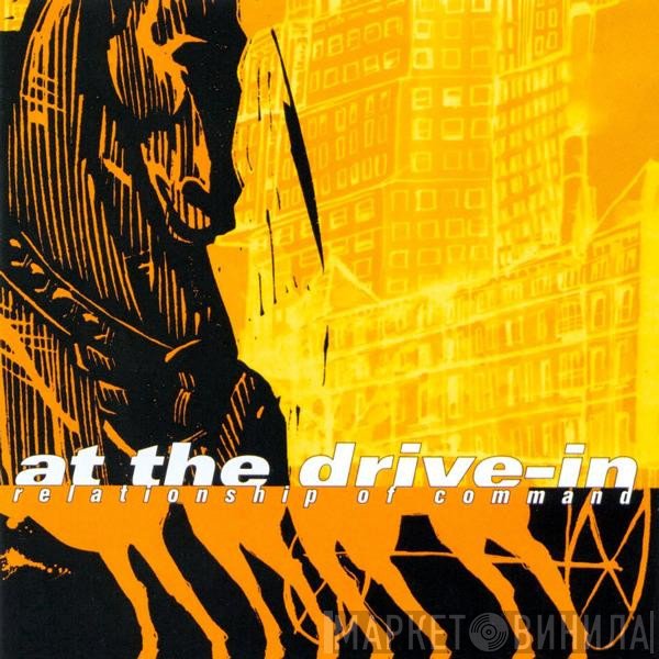 At The Drive-In  - Relationship Of Command