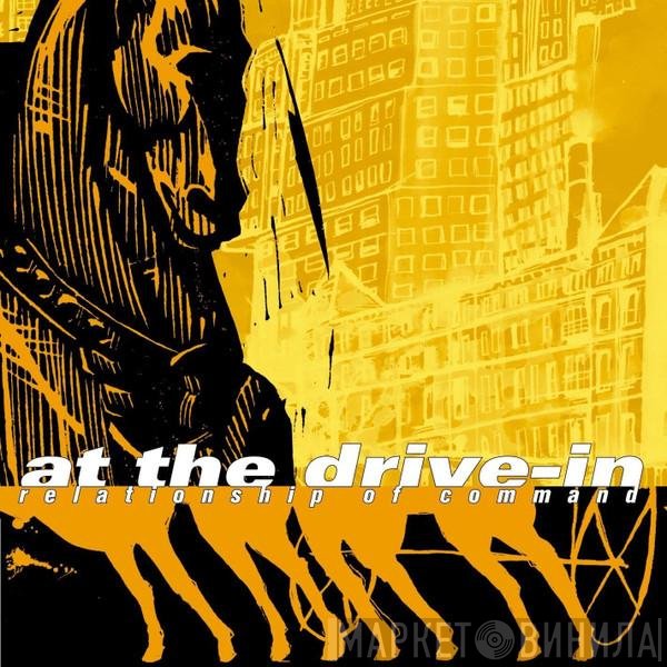 At The Drive-In  - Relationship Of Command