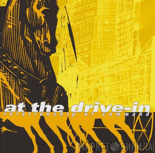 At The Drive-In  - Relationship Of Command