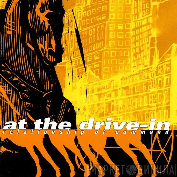 At The Drive-In  - Relationship Of Command