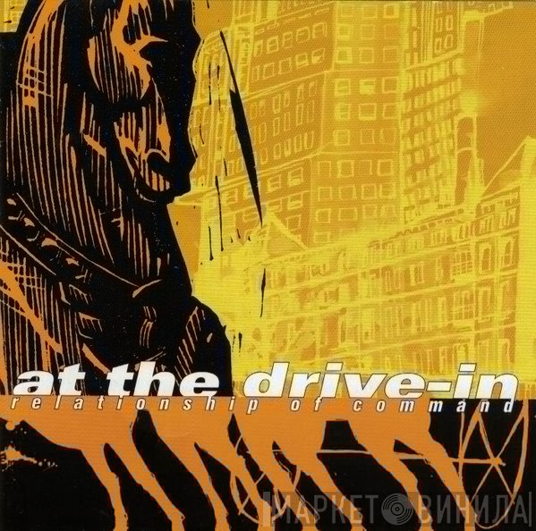 At The Drive-In - Relationship Of Command