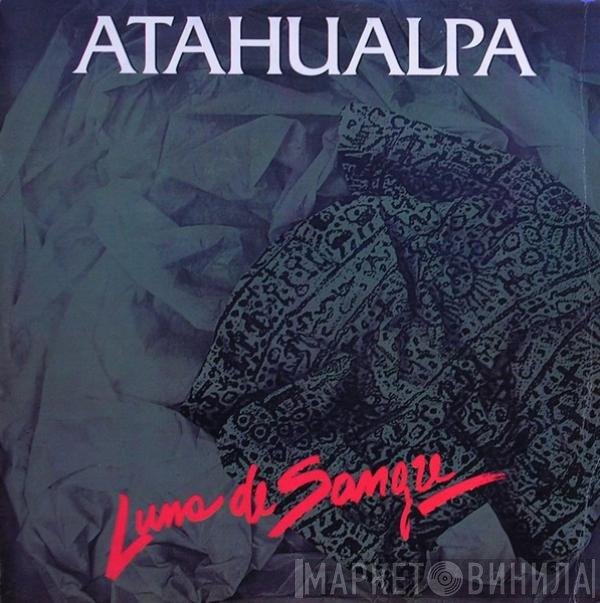 Atahualpa - Luna De Sangre