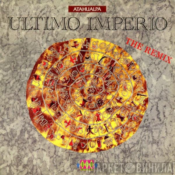 Atahualpa - Ultimo Imperio (The Remix)