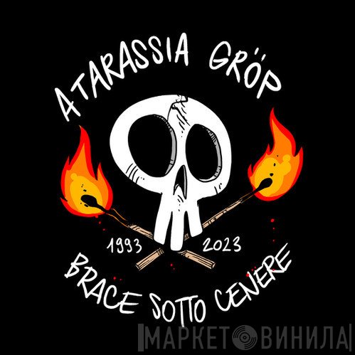 Atarassia Gröp - Brace Sotto Cenere