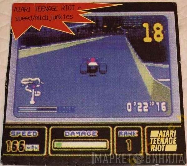 Atari Teenage Riot  - Speed / Midijunkies