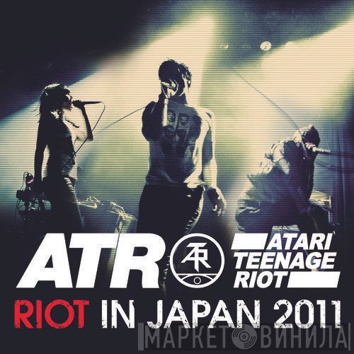 Atari Teenage Riot  - Riot In Japan 2011