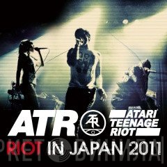 Atari Teenage Riot  - Riot In Japan 2011