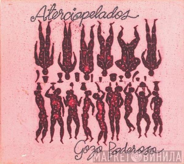 Aterciopelados - Gozo Poderoso