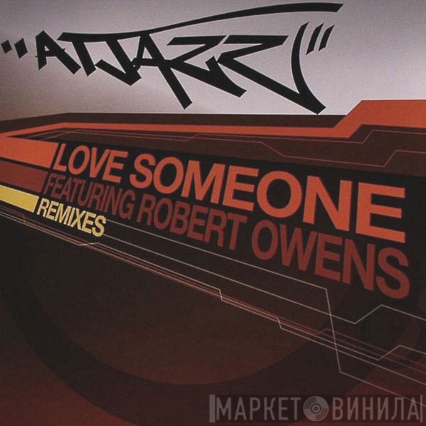 Atjazz, Robert Owens - Love Someone (Remixes)