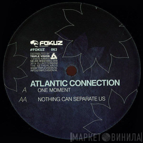Atlantic Connection - One Moment / Nothing Can Separate Us