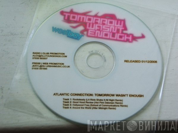 Atlantic Connection - Tomorrow Wasn't Enough