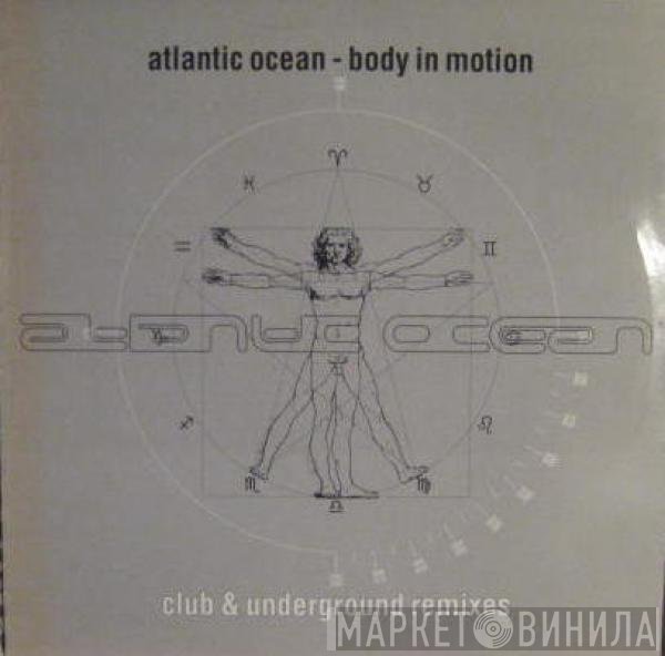 Atlantic Ocean  - Body In Motion
