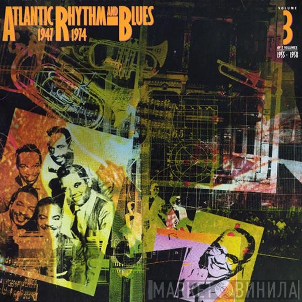  - Atlantic Rhythm &amp; Blues 1947-1974 (Volume 3 1955-1958)