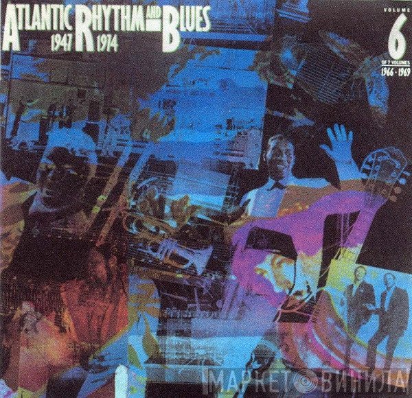  - Atlantic Rhythm &amp; Blues 1947-1974 (Volume 6 1966-1969)