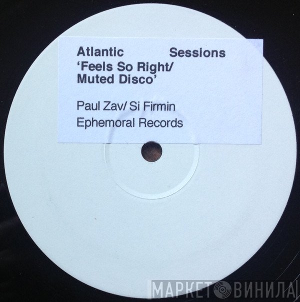 Atlantic Sessions - Muted Disco / Feels So Right