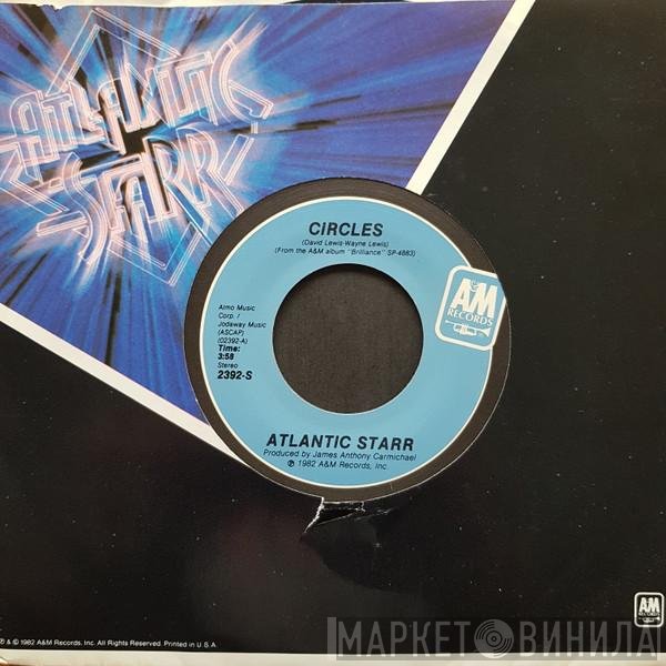 Atlantic Starr  - Circles / Does It Matter