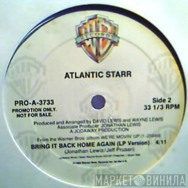 Atlantic Starr - Bring It Back Home Again