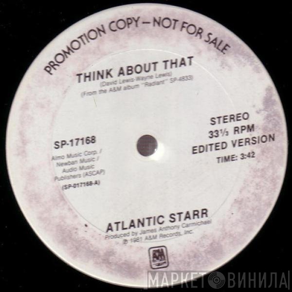 Atlantic Starr  - Think About That