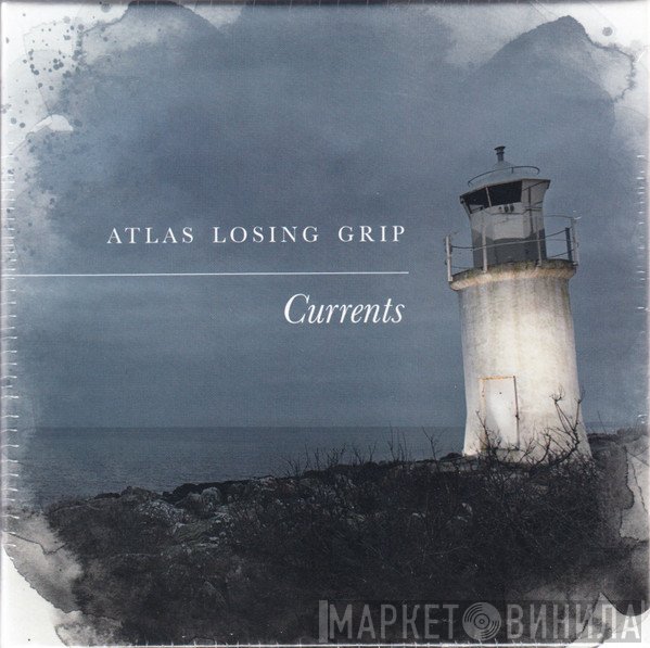 Atlas Losing Grip  - Currents