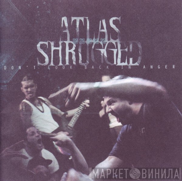 Atlas Shrugged - Don't Look Back In Anger