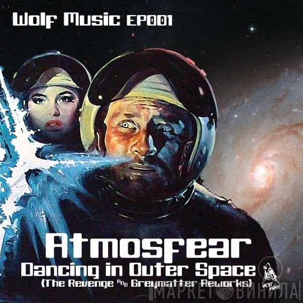 Atmosfear  - Dancing In Outer Space (The Revenge & Greymatter Reworks)