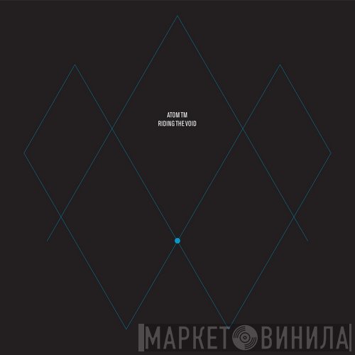 Atom™  - Riding The Void
