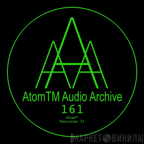 Atom™  - Texturen II