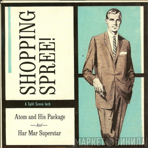 Atom And His Package And Har Mar Superstar  - Shopping Spree!