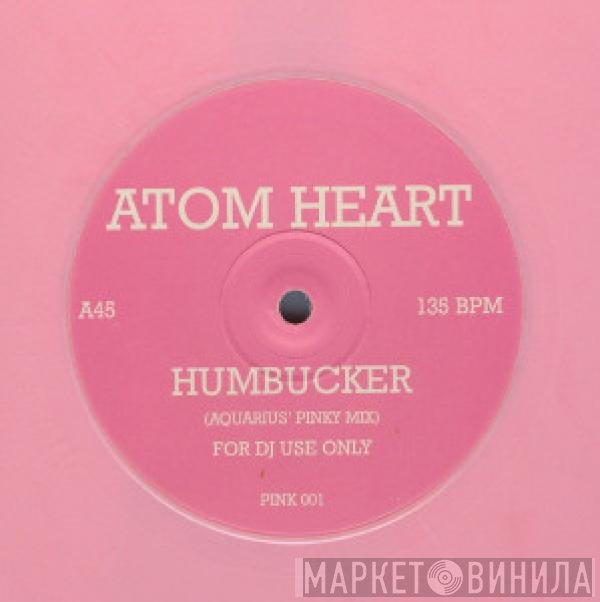 Atom Heart  - Humbucker