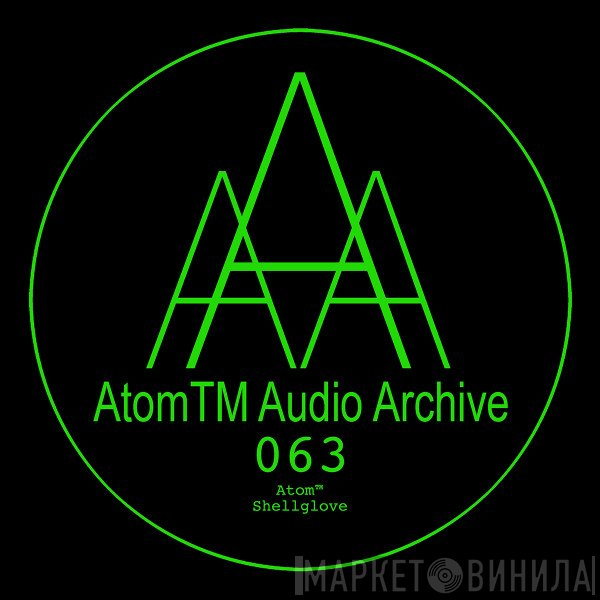 Atom Heart  - Shellglove