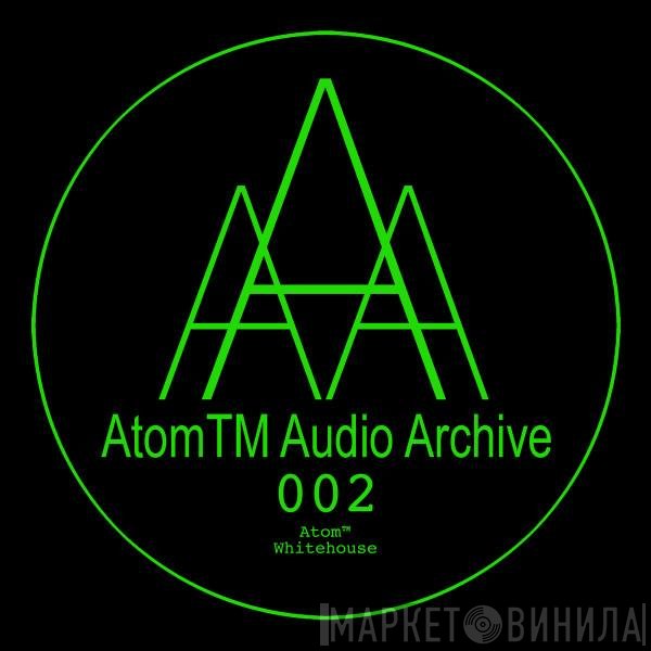 Atom Heart  - Whitehouse