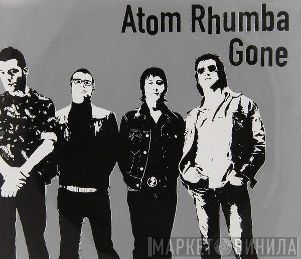 Atom Rhumba - Gone