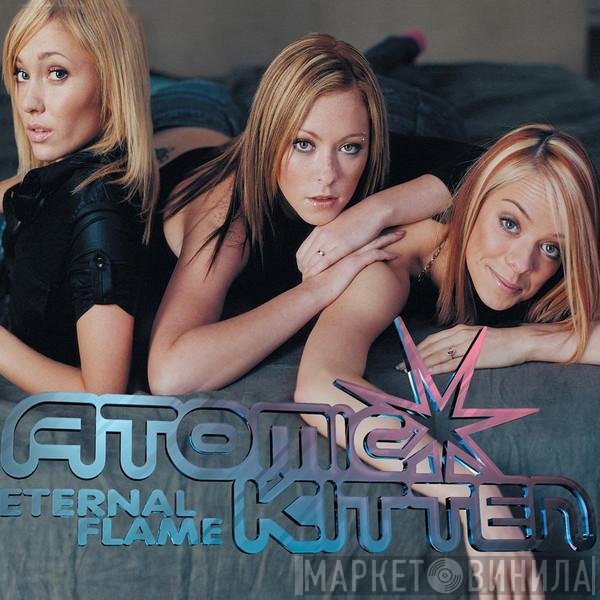 Atomic Kitten  - Eternal Flame