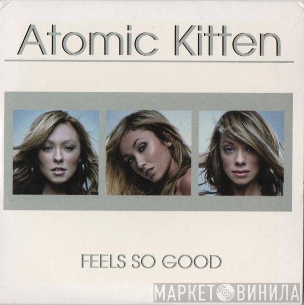 Atomic Kitten  - Feels So Good