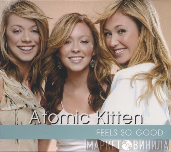 Atomic Kitten  - Feels So Good