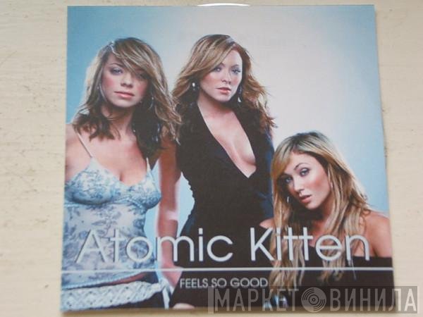 Atomic Kitten  - Feels So Good