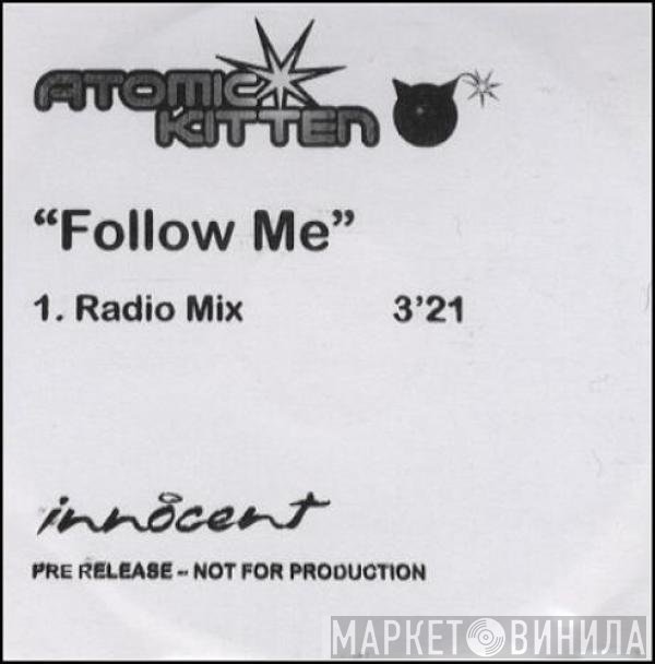 Atomic Kitten - Follow Me