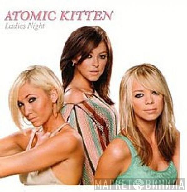 Atomic Kitten  - Ladies Night