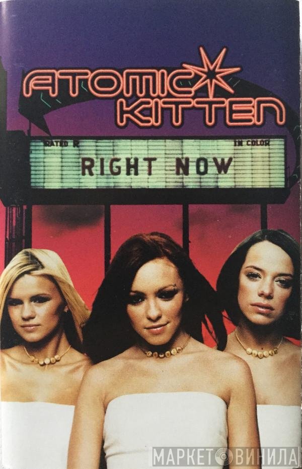 Atomic Kitten  - Right Now