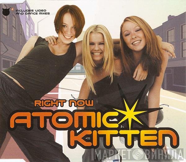 Atomic Kitten  - Right Now