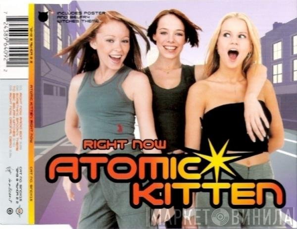 Atomic Kitten  - Right Now