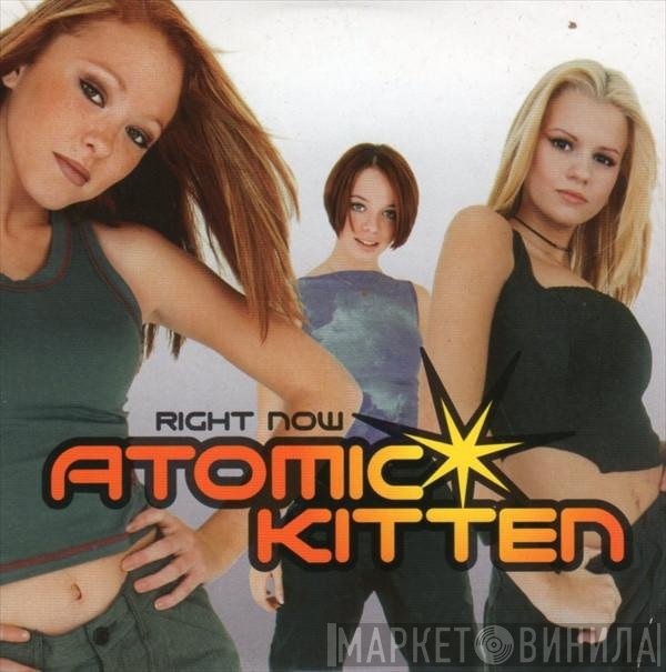 Atomic Kitten - Right Now