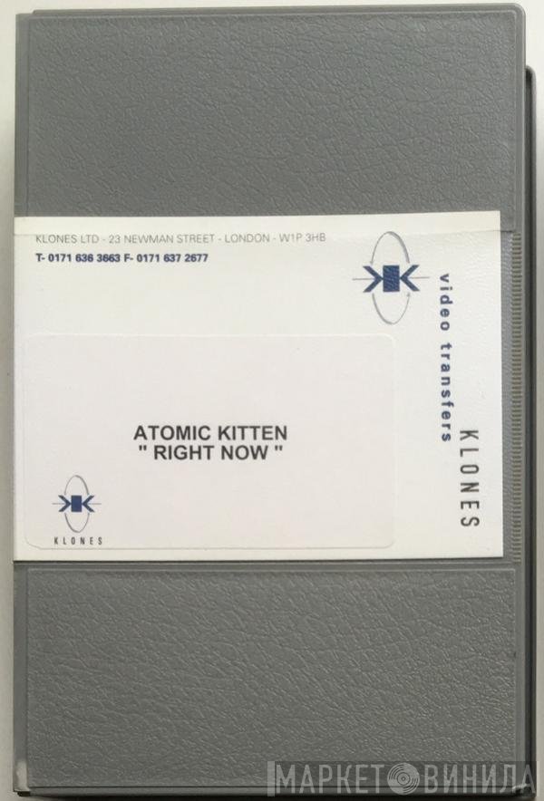 Atomic Kitten  - Right Now