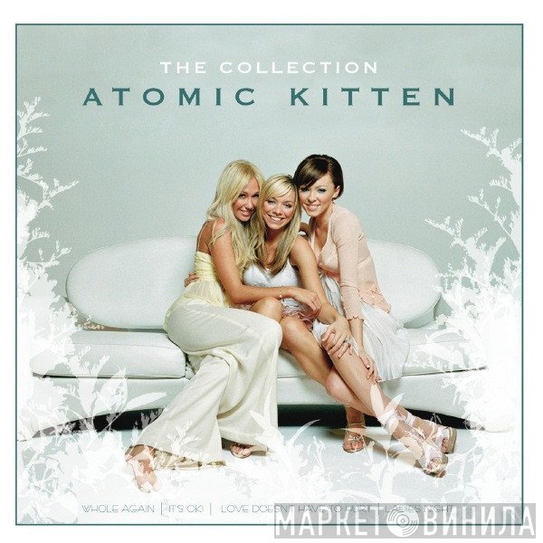 Atomic Kitten  - The Collection