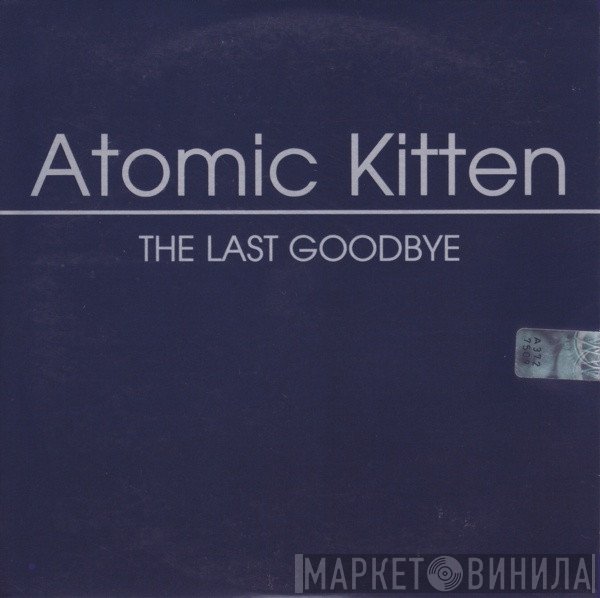 Atomic Kitten - The Last Goodbye